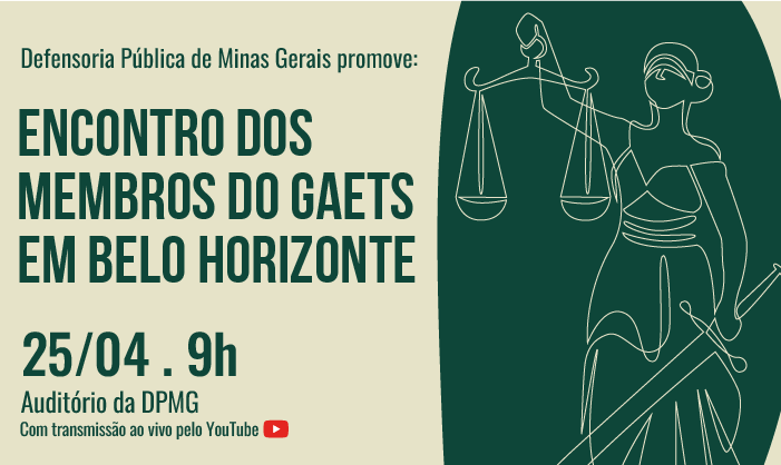 Defensoria Pública promove encontro do GAETS em Belo Horizonte com palestra sobre investigação defensiva  1